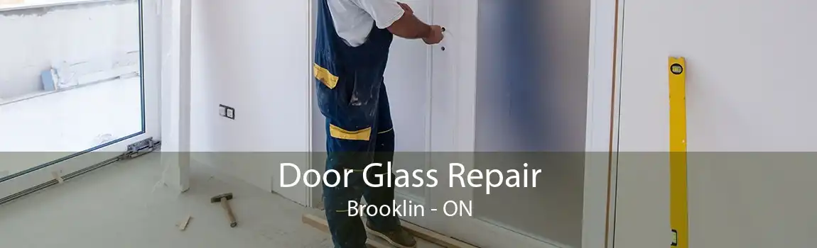 Door Glass Repair Brooklin - ON