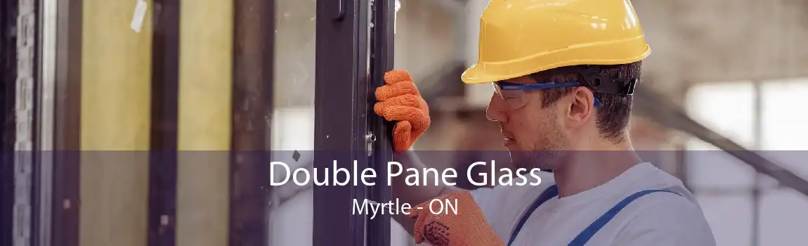Double Pane Glass Myrtle - ON