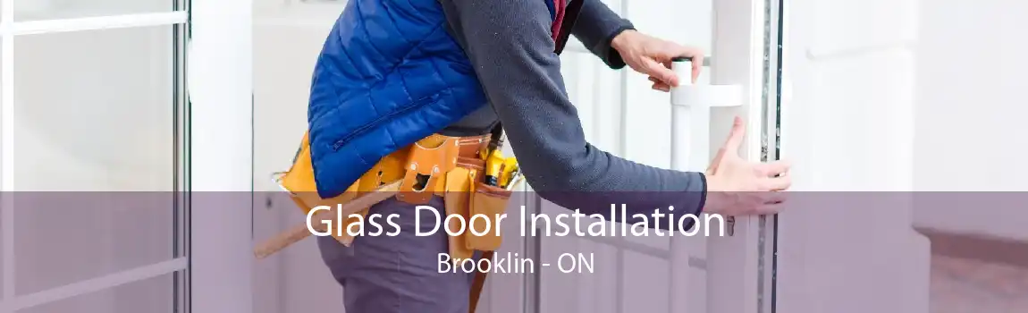 Glass Door Installation Brooklin - ON