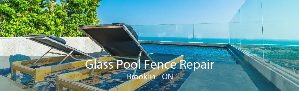 Glass Pool Fence Repair Brooklin - ON