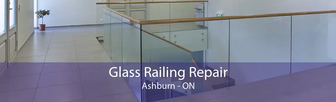 Glass Railing Repair Ashburn - ON