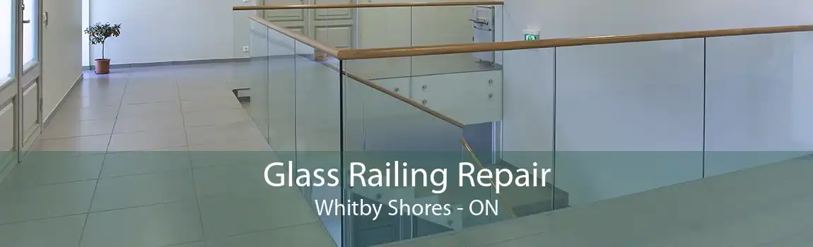 Glass Railing Repair Whitby Shores - ON