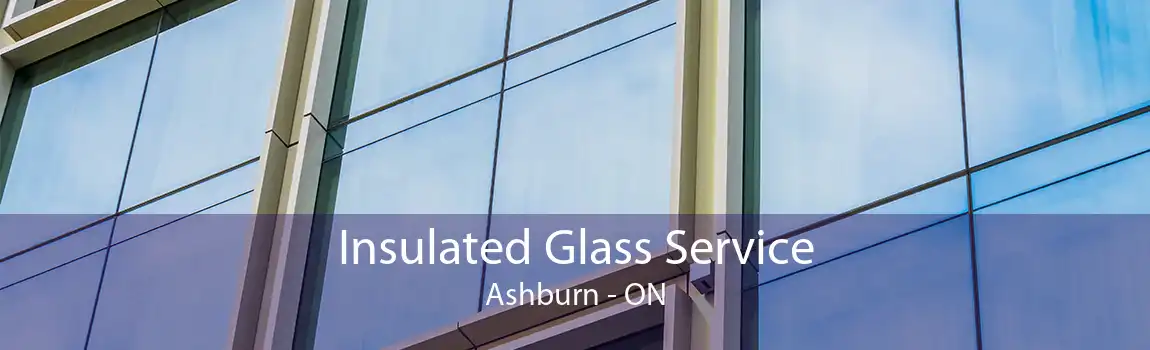 Insulated Glass Service Ashburn - ON