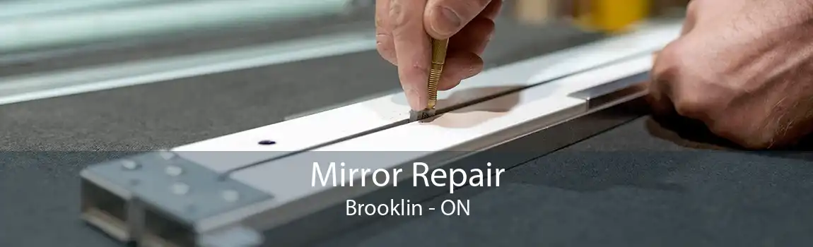 Mirror Repair Brooklin - ON