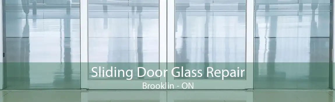 Sliding Door Glass Repair Brooklin - ON