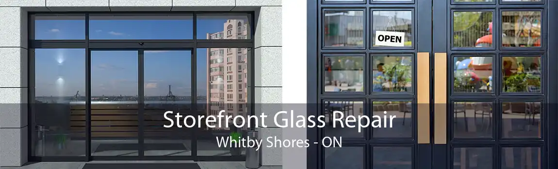 Storefront Glass Repair Whitby Shores - ON