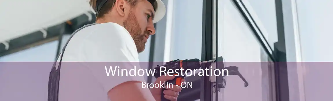 Window Restoration Brooklin - ON